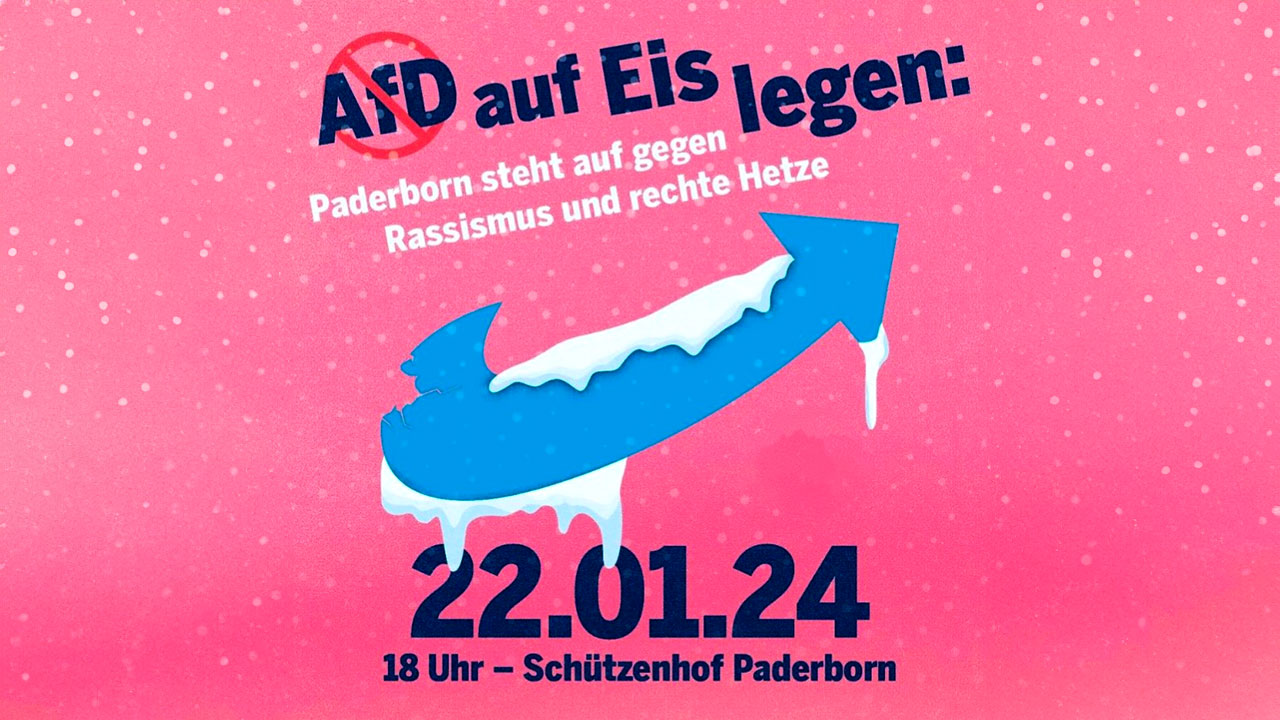 Aufruf zu einer Demo am 22.01.2024 in Paderborn: AfD auf Eis legen.